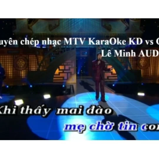 Dịch vụ chép nhạc MTV KaraOke KD vs GĐ